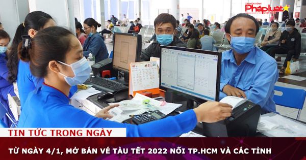 Từ ngày 4/1, mở bán vé tàu Tết 2022 nối TP.HCM và các tỉnh