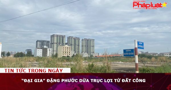 “Đại gia” Đặng Phước Dừa trục lợi từ đất công