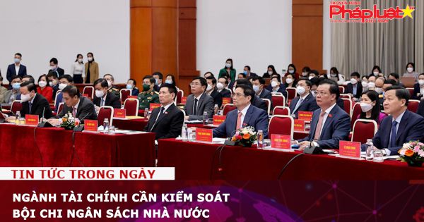 Ngành Tài chính cần kiểm soát bội chi ngân sách Nhà nước