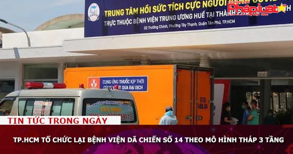 TP.HCM tổ chức lại Bệnh viện dã chiến số 14 theo mô hình tháp 3 tầng