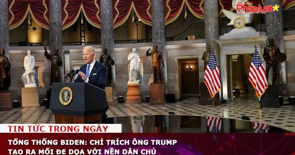 Tổng thống Biden: Chỉ trích ông Trump tạo ra mối đe dọa với nền dân chủ
