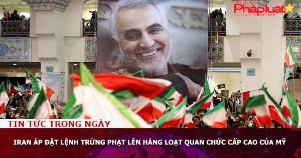 Iran áp đặt lệnh trừng phạt lên hàng loạt quan chức cấp cao của Mỹ