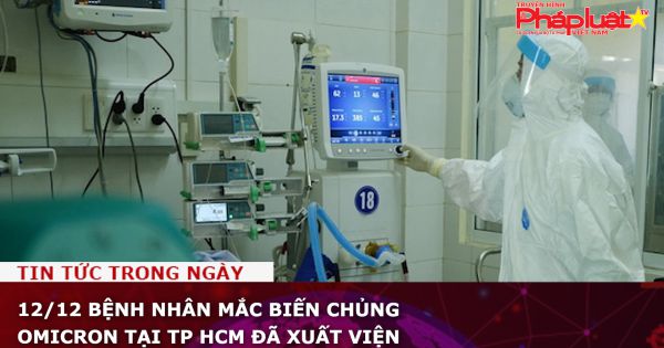 12/12 bệnh nhân mắc biến chủng Omicron tại TP HCM đã xuất viện