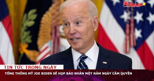 Tổng thống Mỹ Joe Biden sẽ họp báo nhân một năm ngày cầm quyền