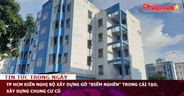 TP HCM kiến nghị Bộ Xây dựng gỡ 
