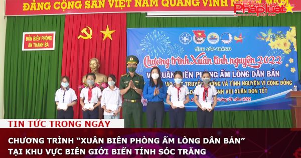 Chương trình “Xuân Biên phòng ấm lòng dân bản” tại khu vực biên giới biển tỉnh Sóc Trăng