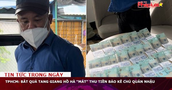 TPHCM: Bắt quả tang giang hồ Hà “Mát” thu tiền bảo kê chủ quán nhậu