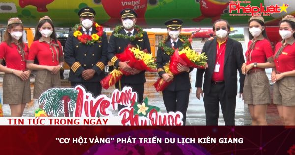 “Cơ hội vàng” phát triển du lịch Kiên Giang