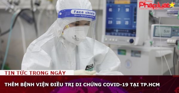 Thêm bệnh viện điều trị di chứng COVID-19 tại TP.HCM