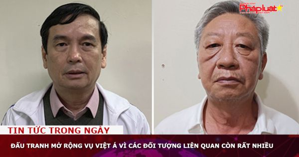 Đấu tranh mở rộng vụ Việt Á vì các đối tượng liên quan còn rất nhiều