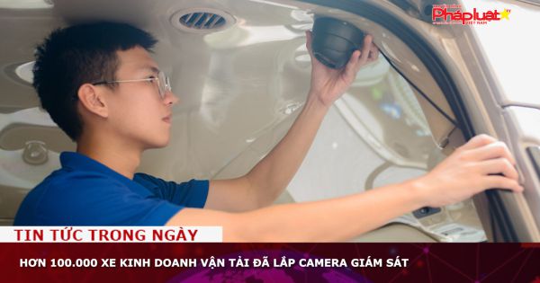 Hơn 100.000 xe kinh doanh vận tải đã lắp camera giám sát