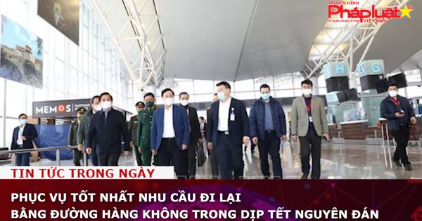 Phục vụ tốt nhất nhu cầu đi lại bằng đường hàng không trong dịp Tết Nguyên đán