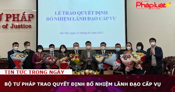 Bộ Tư pháp trao Quyết định bổ nhiệm lãnh đạo cấp Vụ