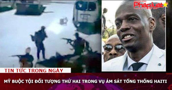 Mỹ buộc tội đối tượng thứ hai trong vụ ám sát Tổng thống Haiti