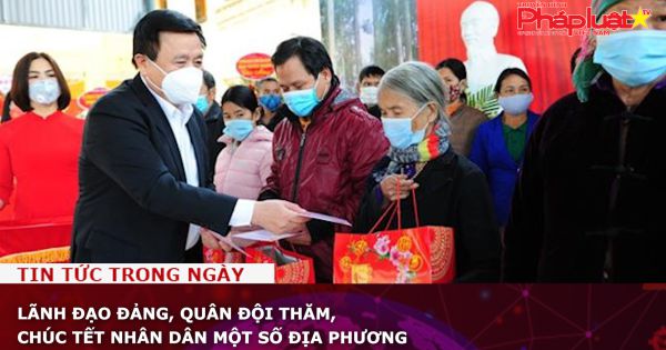 Lãnh đạo Đảng, quân đội thăm, chúc Tết nhân dân một số địa phương