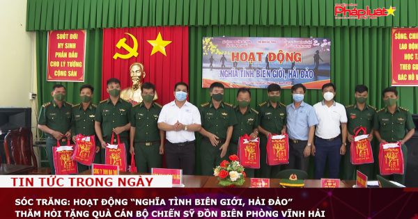 Sóc Trăng: Hoạt động “Nghĩa tình biên giới, hải đảo” thăm hỏi tặng quà cán bộ chiến sỹ đồn Biên phòng Vĩnh Hải