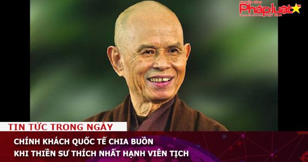 Chính khách quốc tế chia buồn khi thiền sư Thích Nhất Hạnh viên tịch