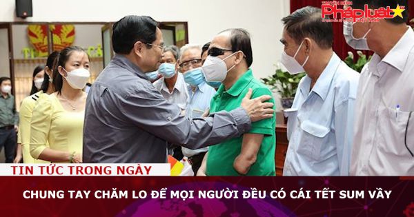 Chung tay chăm lo để mọi người đều có cái Tết sum vầy