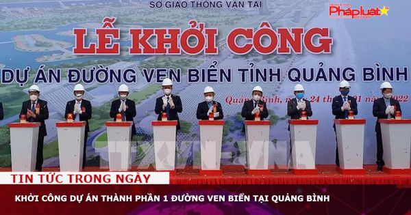 Khởi công dự án thành phần 1 đường ven biển tại Quảng Bình