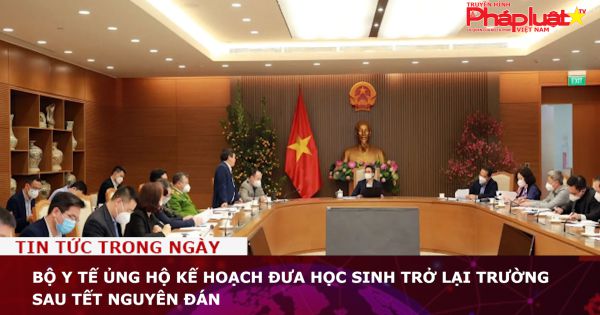 Bộ Y tế ủng hộ kế hoạch đưa học sinh trở lại trường sau Tết Nguyên đán