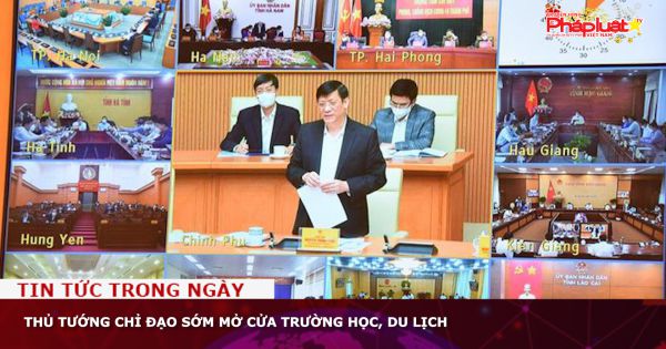 Thủ tướng chỉ đạo sớm mở cửa trường học, du lịch