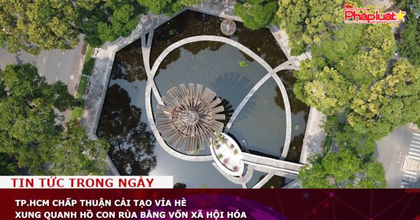 TP.HCM chấp thuận cải tạo vỉa hè xung quanh hồ Con Rùa bằng vốn xã hội hóa