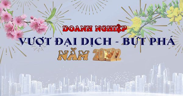 Tọa đàm: Doanh nghiệp vượt đại dịch, bứt phá năm 2022