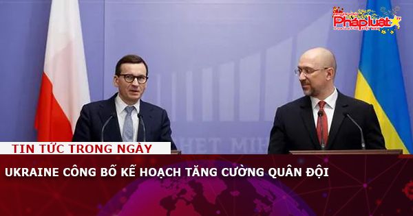 Ukraine công bố kế hoạch tăng cường quân đội