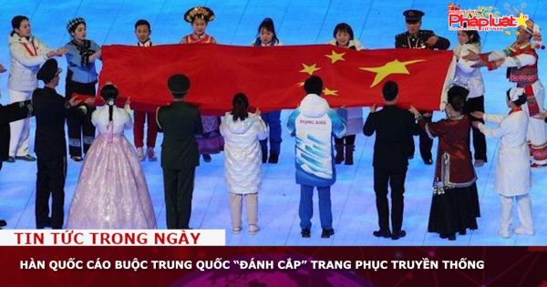 Hàn Quốc cáo buộc Trung Quốc “đánh cắp” trang phục truyền thống