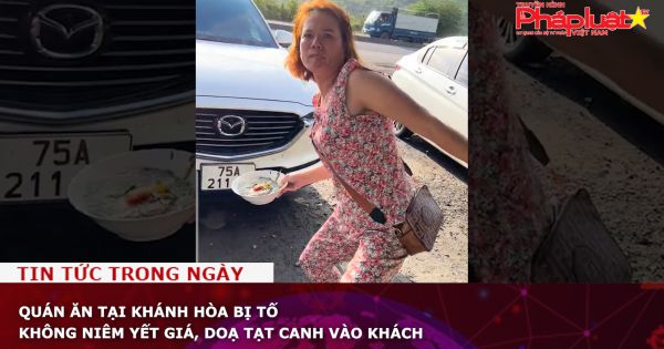Quán ăn tại Khánh Hòa bị tố không niêm yết giá, doạ tạt canh vào khách