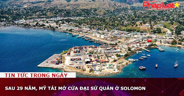 Sau 29 năm, Mỹ tái mở cửa đại sứ quán ở Solomon