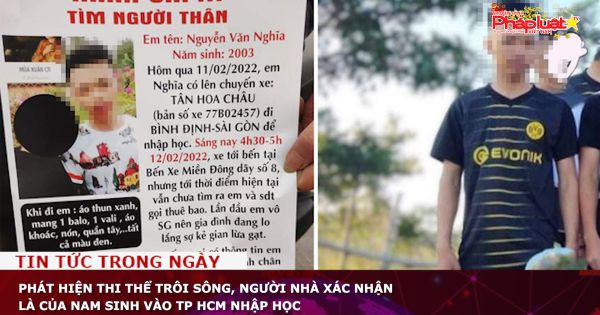 Phát hiện thi thể trôi sông, người nhà xác nhận là của nam sinh vào TP HCM nhập học