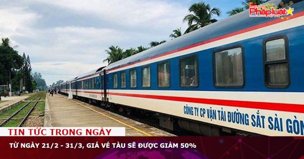 Từ ngày 21/2 - 31/3, giá vé tàu sẽ được giảm 50%