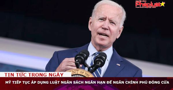 Mỹ tiếp tục áp dụng luật ngân sách ngắn hạn để ngăn chính phủ đóng cửa