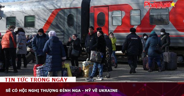 Sẽ có hội nghị thượng đỉnh Nga - Mỹ về Ukraine