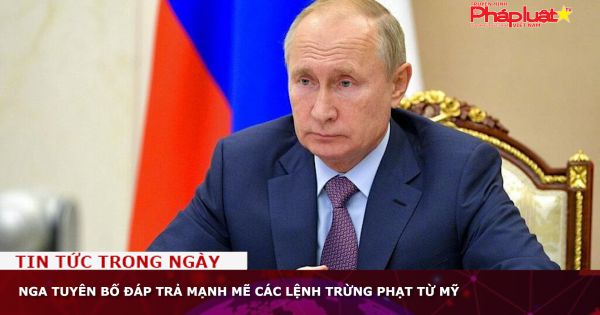 Nga tuyên bố đáp trả mạnh mẽ các lệnh trừng phạt từ Mỹ