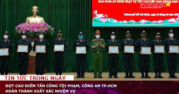 Đợt cao điểm tấn công tội phạm, Công an TP.HCM hoàn thành xuất sắc nhiệm vụ