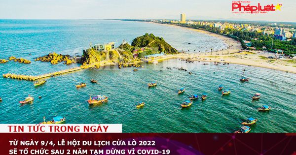 Từ ngày 9/4, lễ hội Du lịch Cửa Lò 2022 sẽ tổ chức sau 2 năm tạm dừng vì COVID-19