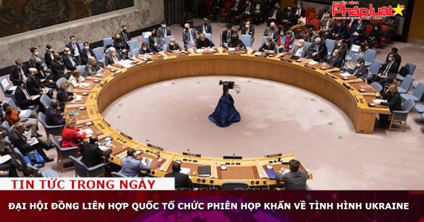 Đại Hội đồng Liên hợp quốc tổ chức phiên họp khẩn về tình hình Ukraine