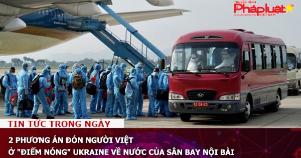 2 phương án đón người Việt ở 