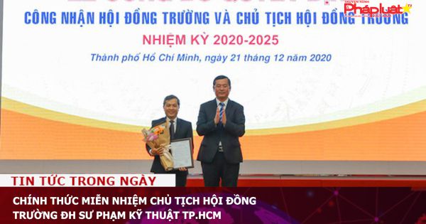 Chính thức miễn nhiệm Chủ tịch Hội đồng Trường ĐH Sư phạm kỹ thuật TP.HCM