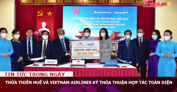 Thừa Thiên Huế và Vietnam Airlines ký thỏa thuận hợp tác toàn diện
