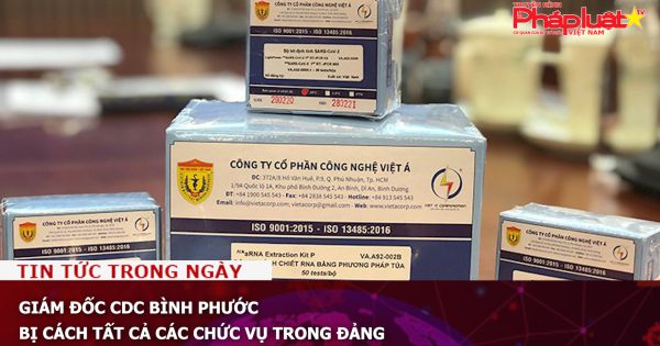 Giám đốc CDC Bình Phước bị cách tất cả các chức vụ trong Đảng