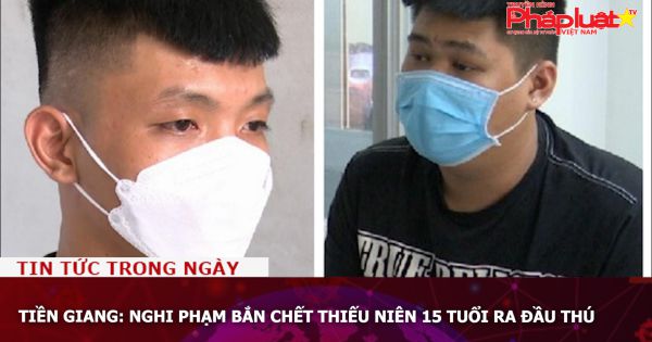 Tiền Giang: Nghi phạm bắn chết thiếu niên 15 tuổi ra đầu thú