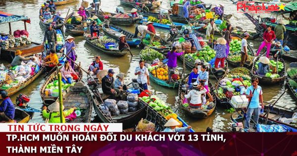 TP.HCM muốn thúc đẩy dòng khách du lịch 2 chiều với 13 tỉnh, thành miền Tây
