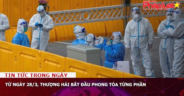 Từ ngày 28/3, Thượng Hải bắt đầu phong tỏa từng phần