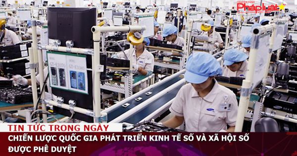 Chiến lược quốc gia phát triển kinh tế số và xã hội số được phê duyệt