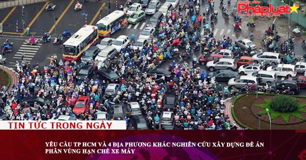 Yêu cầu TP HCM và 4 địa phương khác nghiên cứu xây dựng Đề án phân vùng hạn chế xe máy