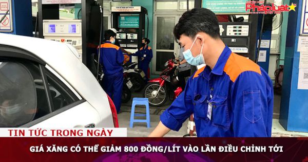 Giá xăng có thể giảm 800 đồng/lít vào lần điều chỉnh tới
