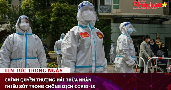Chính quyền Thượng Hải thừa nhận thiếu sót trong chống dịch Covid-19